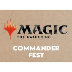 Commander Fest - 14h15 Le 26/04/25 - Magic The Gathering